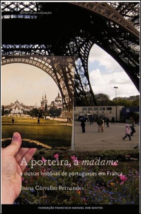 A Porteira, a Madame e Outras Histórias de Portugueses em França