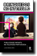 Brinquedos No Intervalo - Publicidade Infantil na Televisão Portuguesa