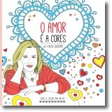O Amor é a Cores com Teresa Guilherme