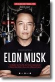Elon Musk: o génio que está a inventar o nosso futuro