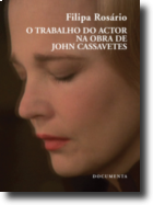 O Trabalho do Actor na Obra de John Cassavetes
