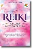 Reiki: guia do método de cura
