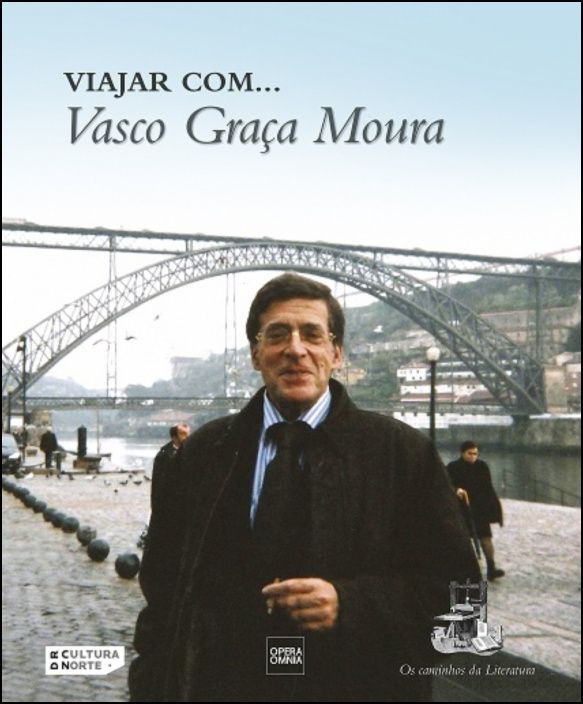 Viajar com... Vasco Graça Moura