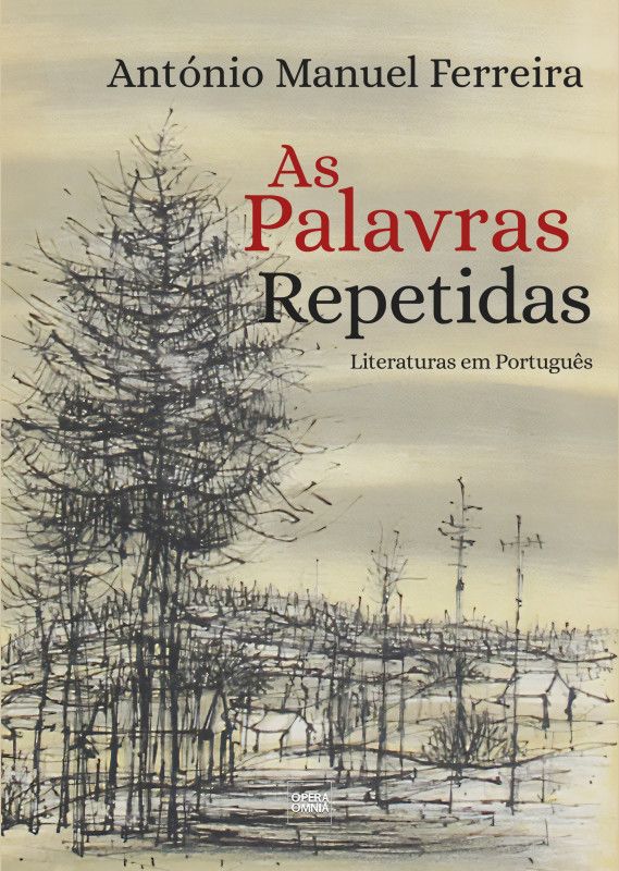 As Palavras Repetidas - Estudos de Literaturas de Língua Portuguesa
