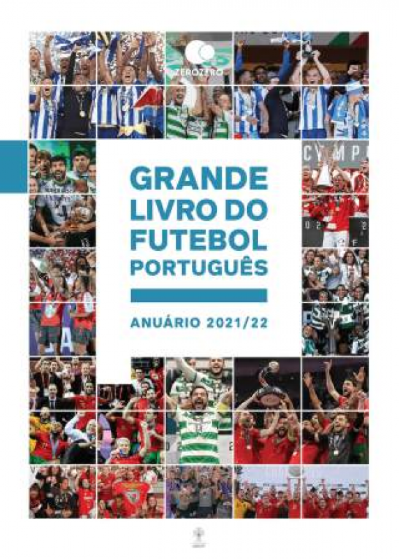 Grande Livro do Futebol Português: Anuário 2021/22
