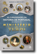 As Curiosidades da História de Portugal - Ministério do Tempo