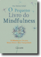 O Pequeno Livro do Mindfulness