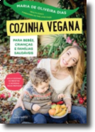 Cozinha Vegana para Bebés, Crianças e Famílias Saudáveis