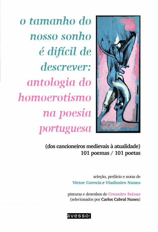 O Tamanho do Nosso Sonho É Difícil de Descrever - Antologia do Homoerotismo na Poesia Portuguesa