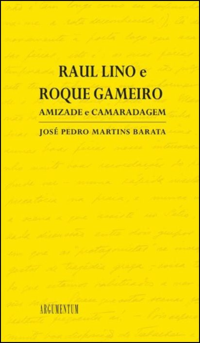 RAUL LINO e ROQUE GAMEIRO - Amizade e Camaradagem