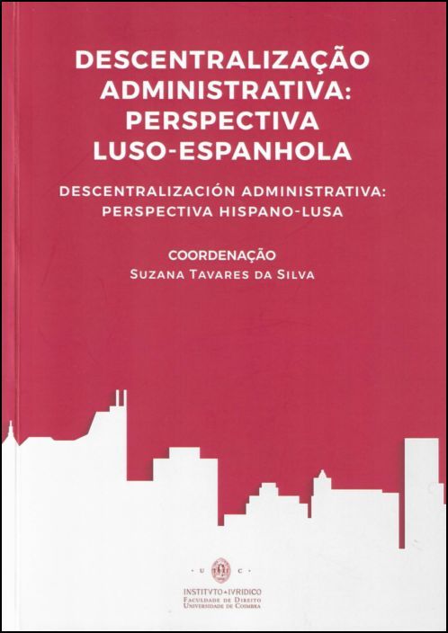 Descentralização Administrativa: Perspectiva Luso-Espanhola