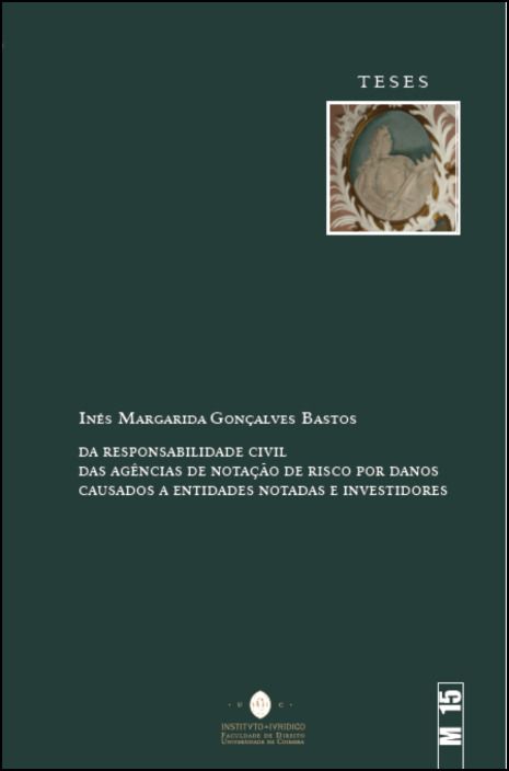 Da Responsabilidade Civil das Agências de Notação de Risco por Danos Causados a Entidades Notadas e 