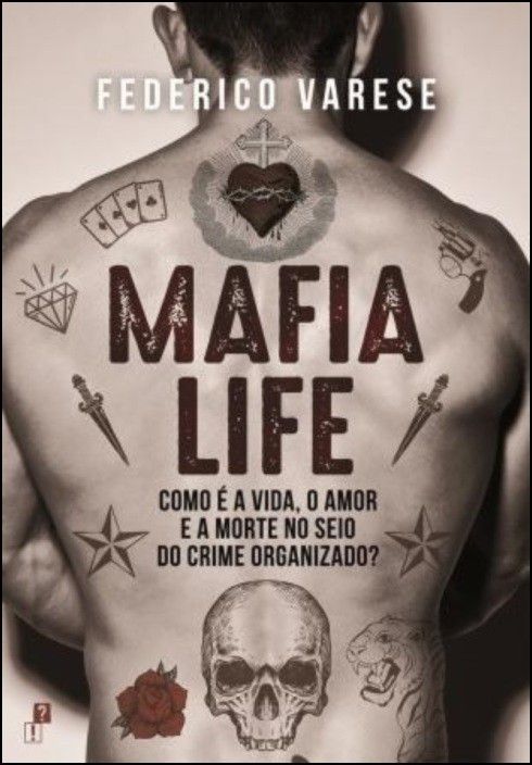Mafia Life - Como é a Vida, o Amor e a Morte no Seio do Crime Organizado?