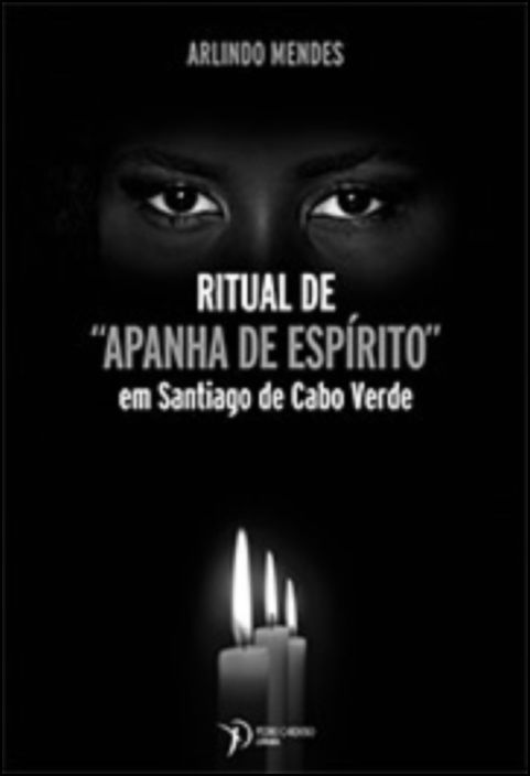 Ritual de «Apanha de Espírito» em Santiago de Cabo Verde