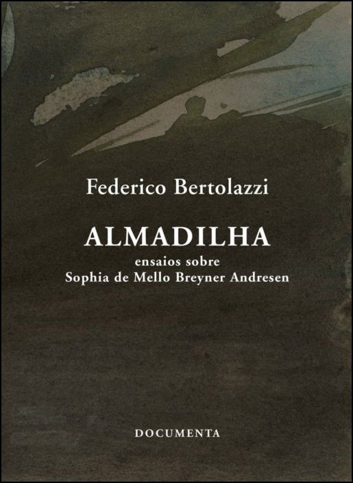 Almadilha – Ensaios sobre Sophia de Mello Breyner Andresen
