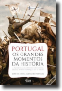 Portugal - Os Grandes Momentos da História