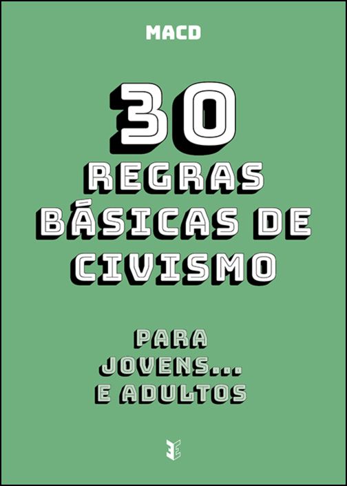 30 Regras Básicas de Civismo para Jovens... e Adultos