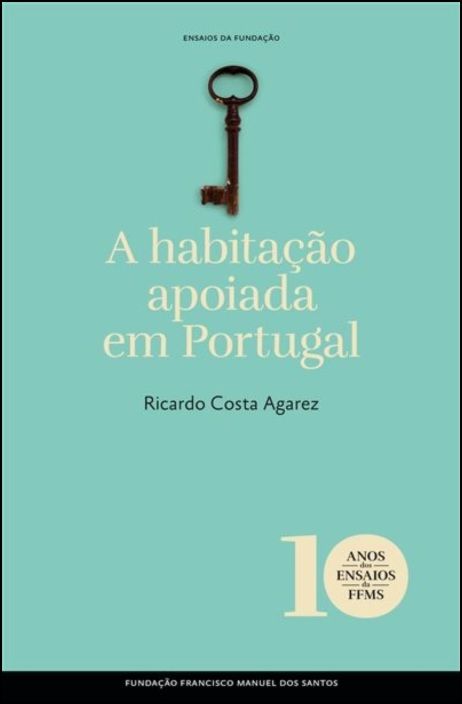 Ensaios da Fundação - A Habitação Apoiada em Portugal