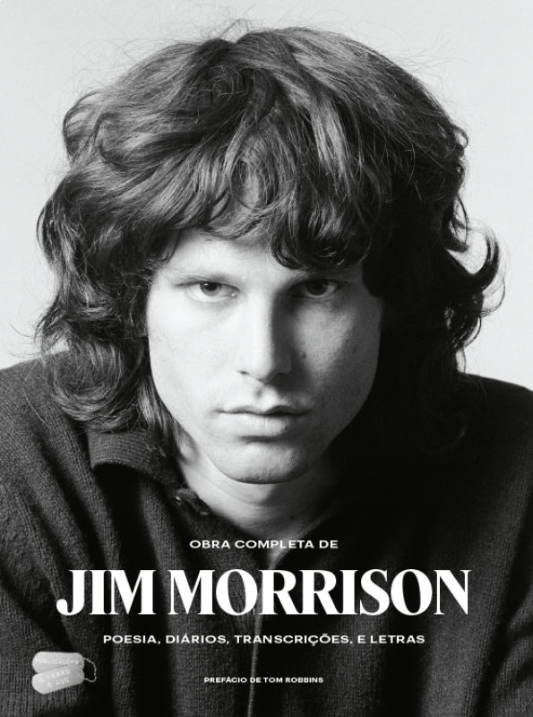 Obra Completa de Jim Morrison - Poesia, Diários, Transcrições e Letras
