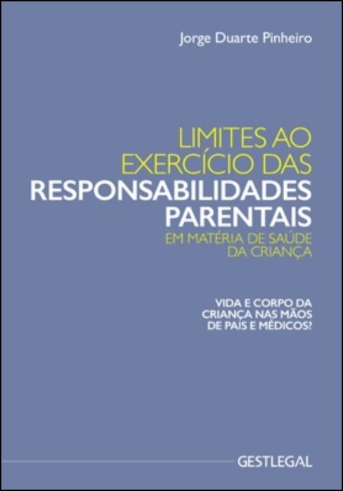 Limites ao Exercício das Responsabilidades Parentais em Matéria de Saúde da Criança