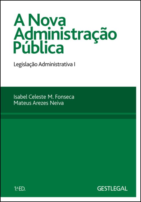 A Nova Administração Pública - Legislação Administrativa I