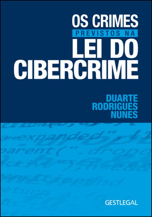 Os Crimes Previstos na Lei do Cibercrime