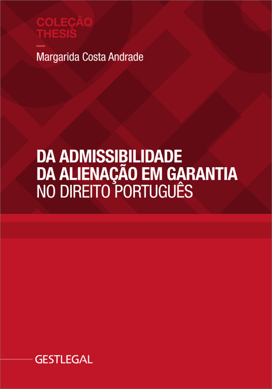 Da Admissibilidade da Alienação em Garantia no Direito Português
