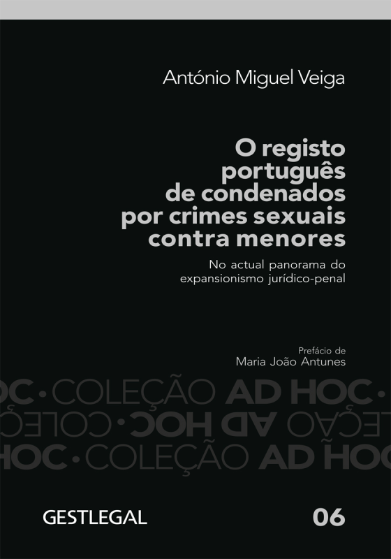 O Registo Português de Condenados por Crimes Sexuais Contra Menores no Actual Panorama do Expansionismo Jurídico‑Penal