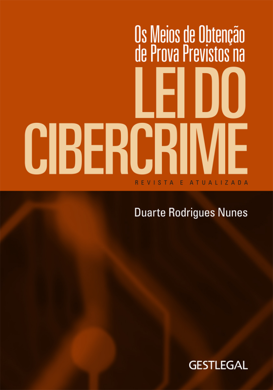 Os Meios de Obtenção de Prova Previstos na Lei do Cibercrime