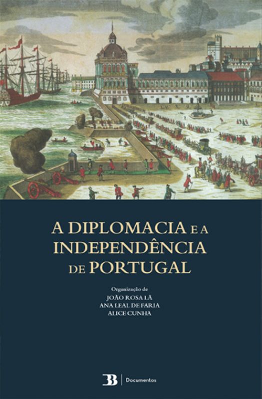 A Diplomacia e a Independência de Portugal
