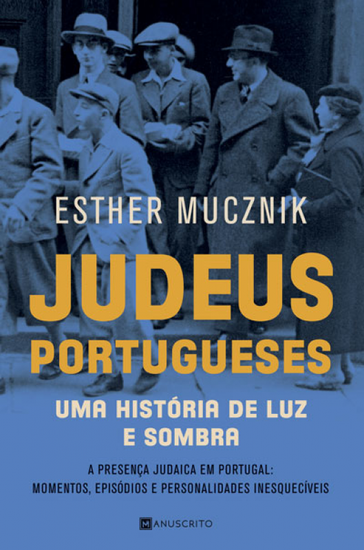 Judeus Portugueses - Uma História de Luz e Sombra