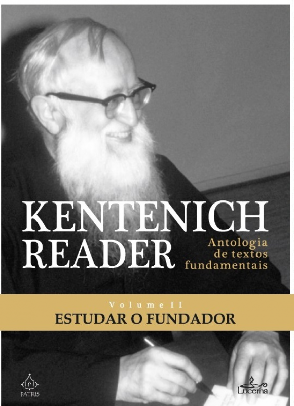 Kentenich Reader - Antologia de Textos Fundamentais - Volume II - Estudar o Fundador