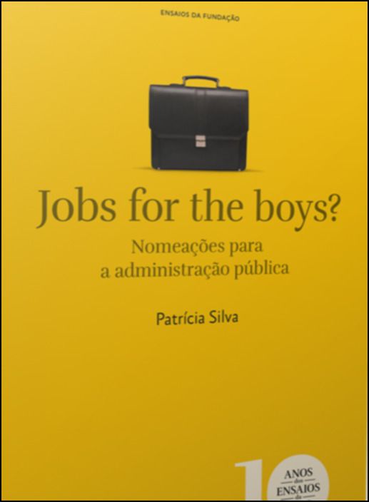 Jobs For the Boys? -Nomeações para a Administração Pública