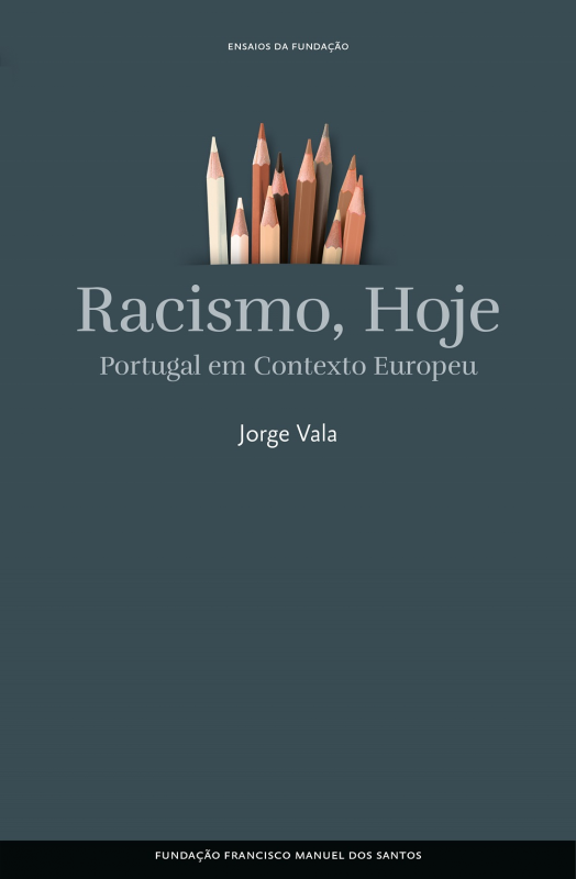 Racismo Hoje - Portugal em Contexto Europeu