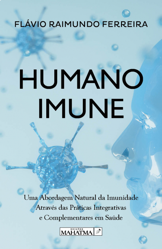 Humano Imune - Uma abordagem natural da imunidade através das práticas integrativas e complementares em saúde