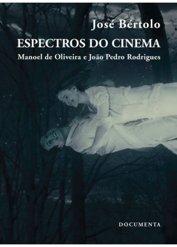 Espectros do Cinema - Manoel de Oliveira e João Pedro Rodrigues