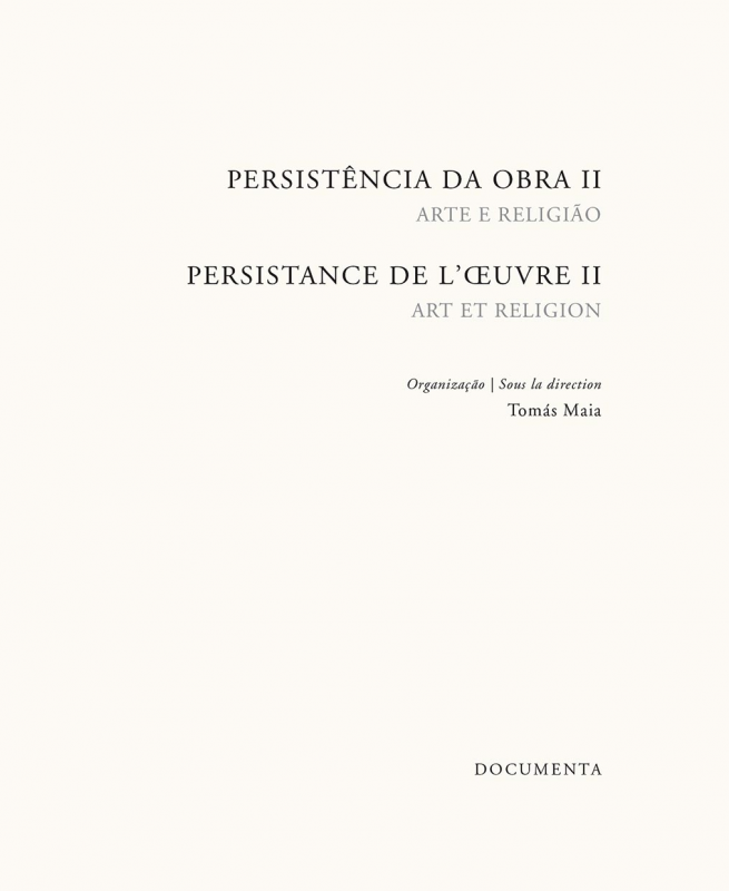 Persistência da Obra II / Persistance de l’oeuvre II - Arte e Religião / Art et religion