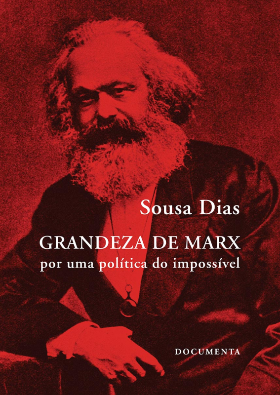 Grandeza de Marx - Por Uma Política do Impossível