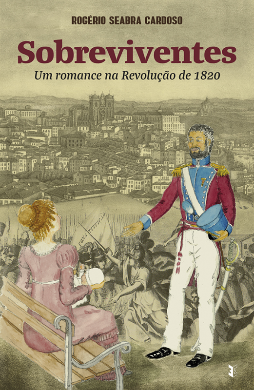 Sobreviventes - Um romance na Revolução de 1820