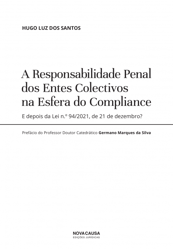 A Responsabilidade Penal dos Entes Colectivos na Esfera do Compliance - E depois da Lei n.º 94/2021, de 21 de dezembro?