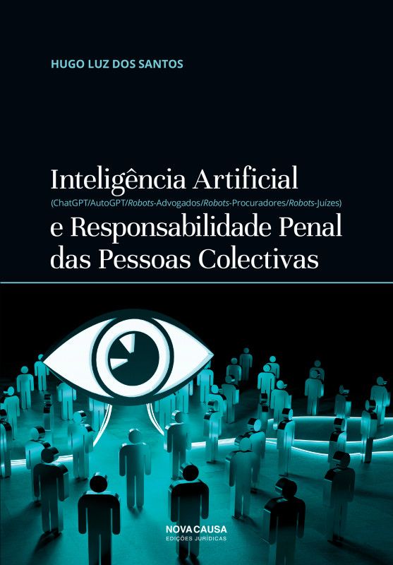 Inteligência Artificial e Responsabilidade Penal das Pessoas Colectivas