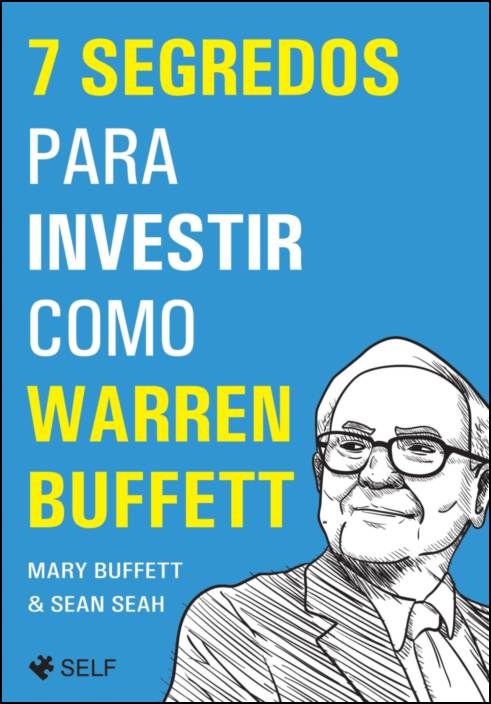 7 Segredos Para Investir Como Warren Buffett