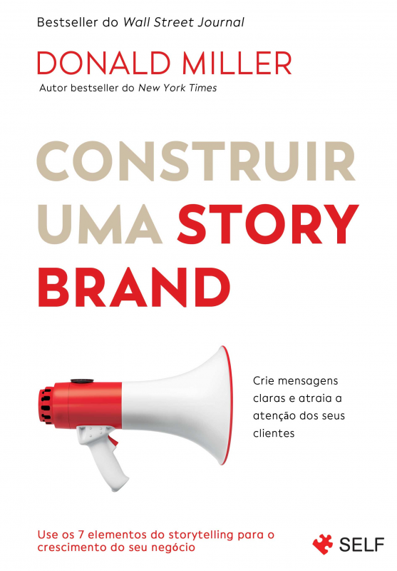 Construir uma Storybrand - Crie mensagens claras e atraia a atenção dos seus clientes