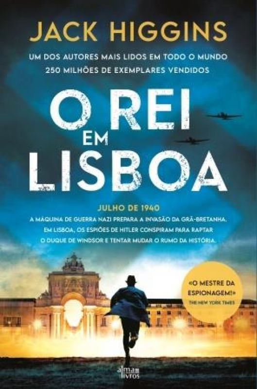 O Rei em Lisboa - Um Thriller Histórico Intenso Passado em Lisboa durante a II Guerra Mundial