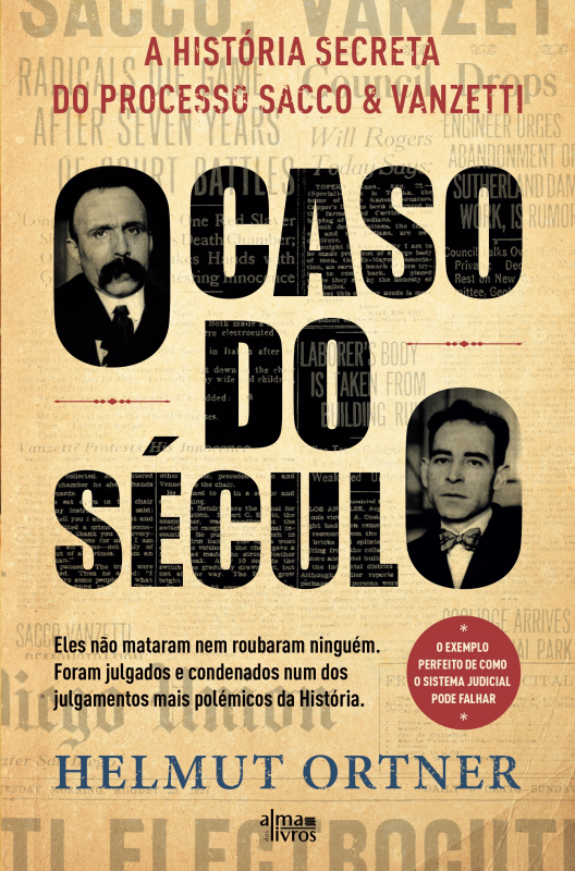 O Caso do Século - A História Secreta do Processo Sacco & Vanzetti
