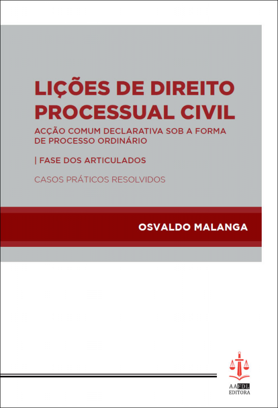 Lições de Direito Processual Civil - Acção Comum Declarativa Sob a Forma de Processo Ordinário - Fase dos Articulados / Casos Práticso Resolvidos