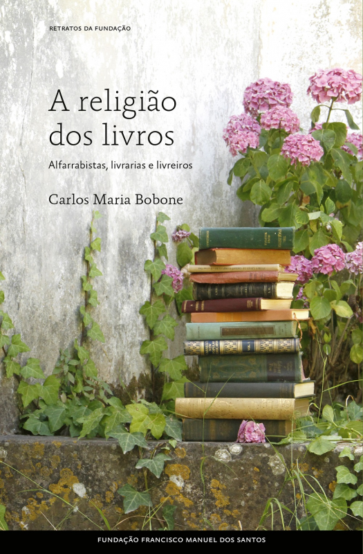 A Religião dos Livros Alfarrabistas, Livrarias e Livreiros
