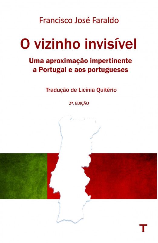 O Vizinho Invisível - Uma Aproximação Impertinente a Portugal e aos Portugueses