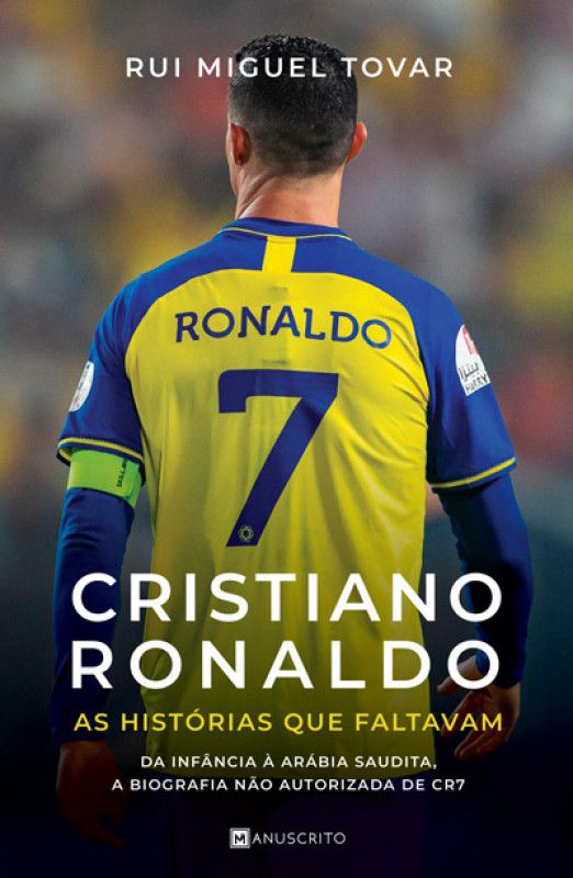 Cristiano Ronaldo - As Histórias que Faltavam