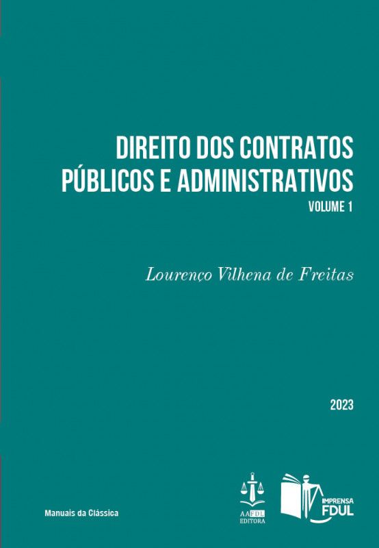 Direito dos Contratos Públicos e Administrativos - Volume I
